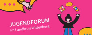 Jugendforum im Landkreis Wittenberg