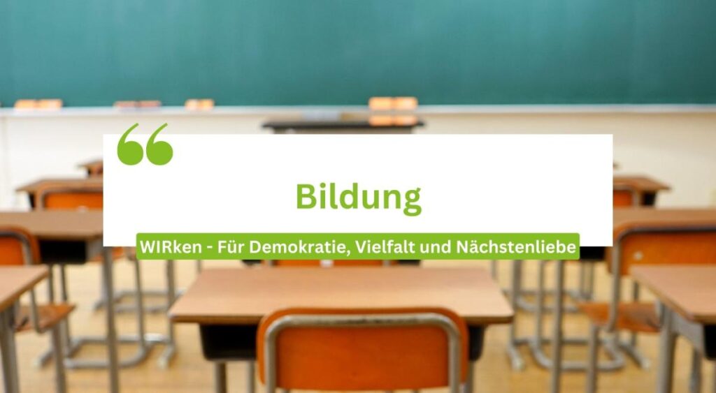 Bildung - WIRken für Demokratie, Vielfalt und Nächstenliebe