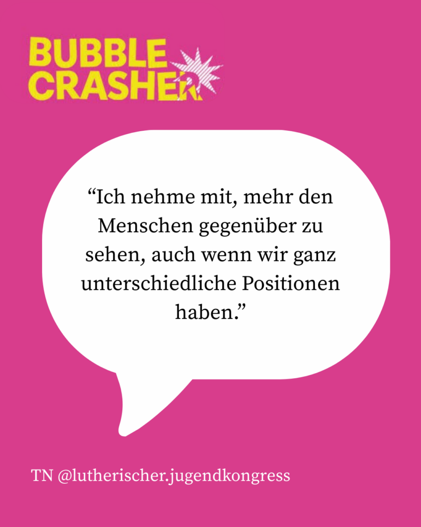 “Ich nehme mit, mehr den Menschen gegenüber zu sehen, auch wenn wir ganz unterschiedliche Positionen haben.”